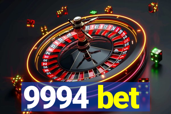 9994 bet